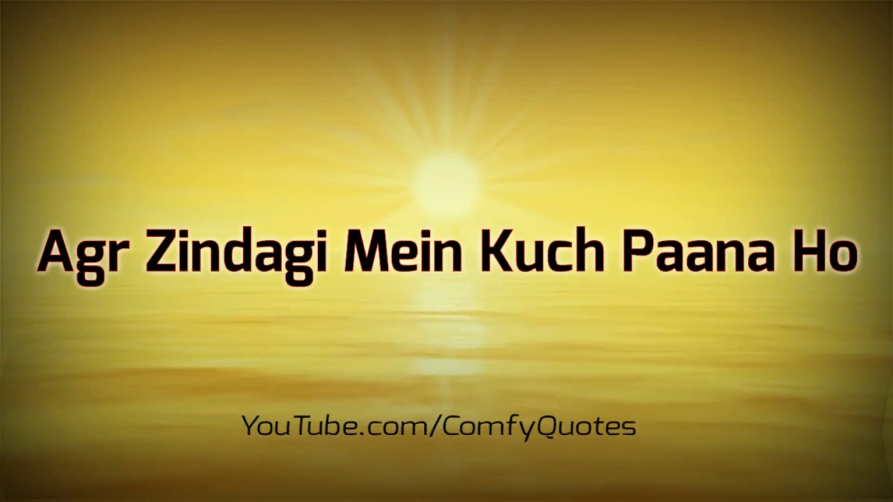 Agr Zindagi Mein Kuch Paana Ho Tu ? Inspirational & Motivational Whatsapp Status in Urdu & Hindi