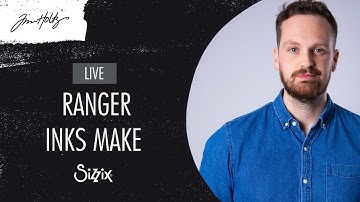 Join designer Josh with techniques for using the Tim Holtz Ranger Collection - Sizzix