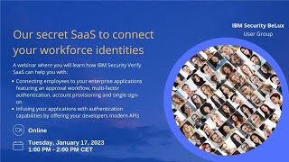 IBM Security Verify SaaS - "Our secret SaaS to connect your workforce identities"