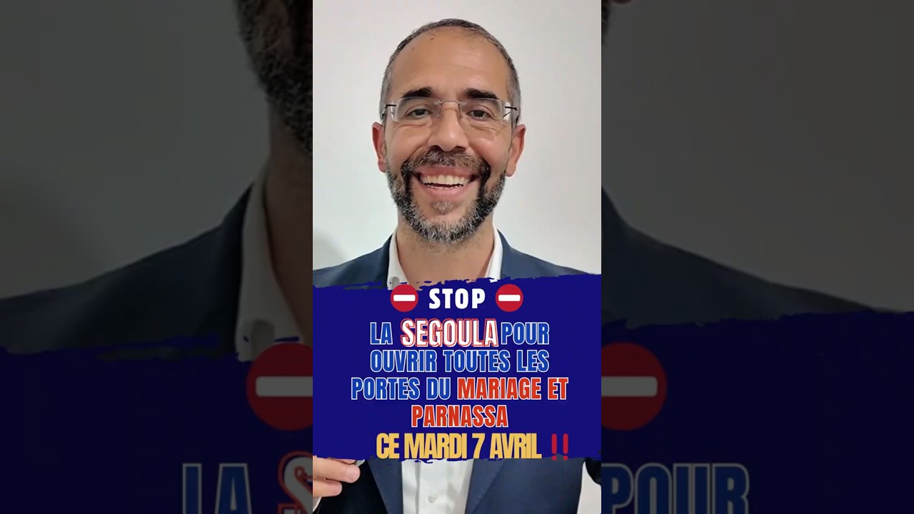 STOP 🛑 La Ségoula pour ouvrir toutes les portes du Mariage et Parnassa Ce mardi 7 Avril ‼️