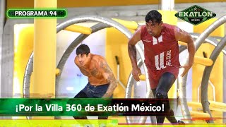 Programa 94 | 22 febrero 2024 | Villa 360 | Exatlón México 2023
