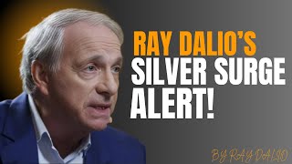 SILVER JUST DID SOMETHING INCREDIBLE! | BY RAY DALIO
