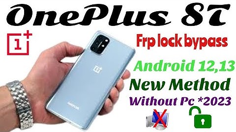 Oneplus 8T, OnePlus 8t pro frp unlock | All Oneplus Android 12,13 Frp bypass, New Method, No Pc 2023