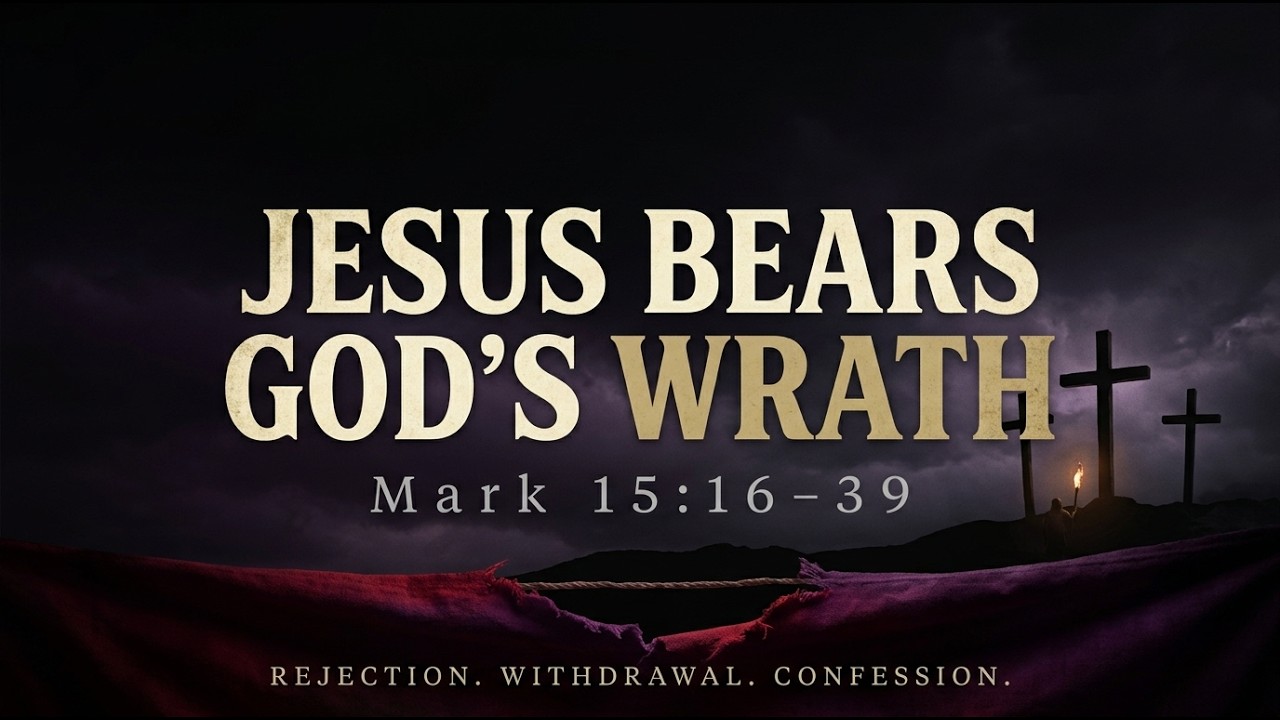 Jesus Bears God's Wrath - Mark 15:16-39 Lesson Summary #biblestudy ...
