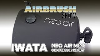 IWATA NEO AIR MINI COMPRESSOR - THE AIRBRUSH SHOW EP03