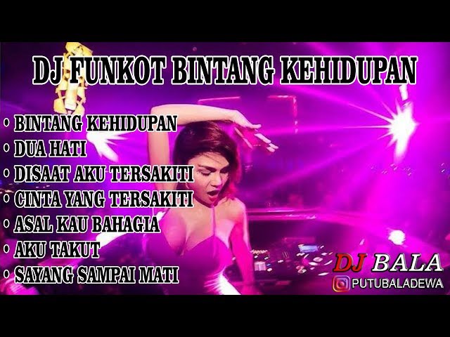 DJ FUNKOT BINTANG KEHIDUPAN VS DUA HATI ( HOUSE MUSIC REMIX ) class=