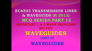 EC6503 MCQ | Transmission lines and waveguides MCQ | TLW MCQ | Waveguides | UNIT 4
