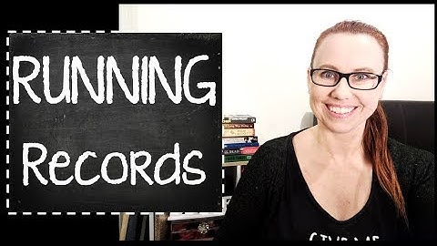 Testing Reading: Running Records | Example & Templates