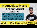 [L-07] : Labour Market : Imp. Ques Macro: Eco(h):CUET:UPSC: by Sameer