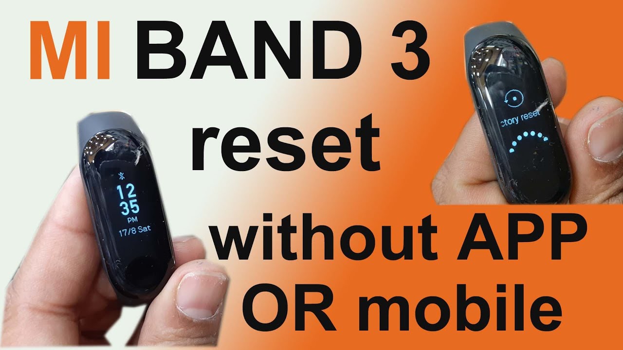 How to hard reset MI band 3 without mobile APP | factory reset| HINDI -  YouTube