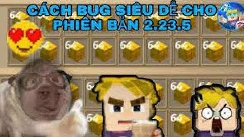 Cách Bug Skyblock Phiên bản 2.23.5 😍🤑 ! | Lộc BG -blockman go