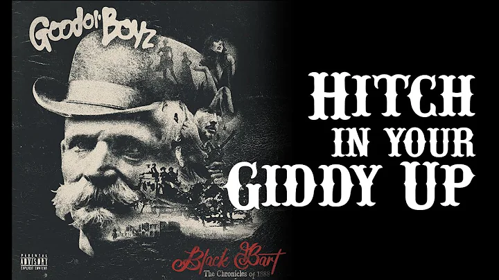 Good Ol' Boyz | Hitch in your Giddy-Up, Black Bart...
