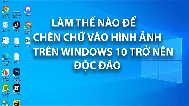 Làm thế nào để chèn chữ vào ảnh năm 2024