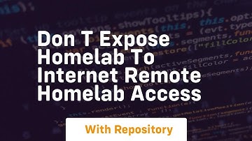 Don t expose homelab to internet remote homelab access