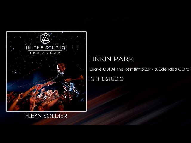 Linkin Park - Leave Out All The Rest (Intro Version 2017 & Extended Guitar Solo) [STUDIO VERSION] class=