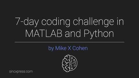 7 day MATLAB and/or Python code challenge!