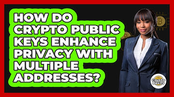 How Do Crypto Public Keys Enhance Privacy With Multiple Addresses? - CryptoBasics360.com