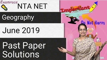 NTA NET Geography June 2019 -Past Paper Solutions (Includes New Topics)