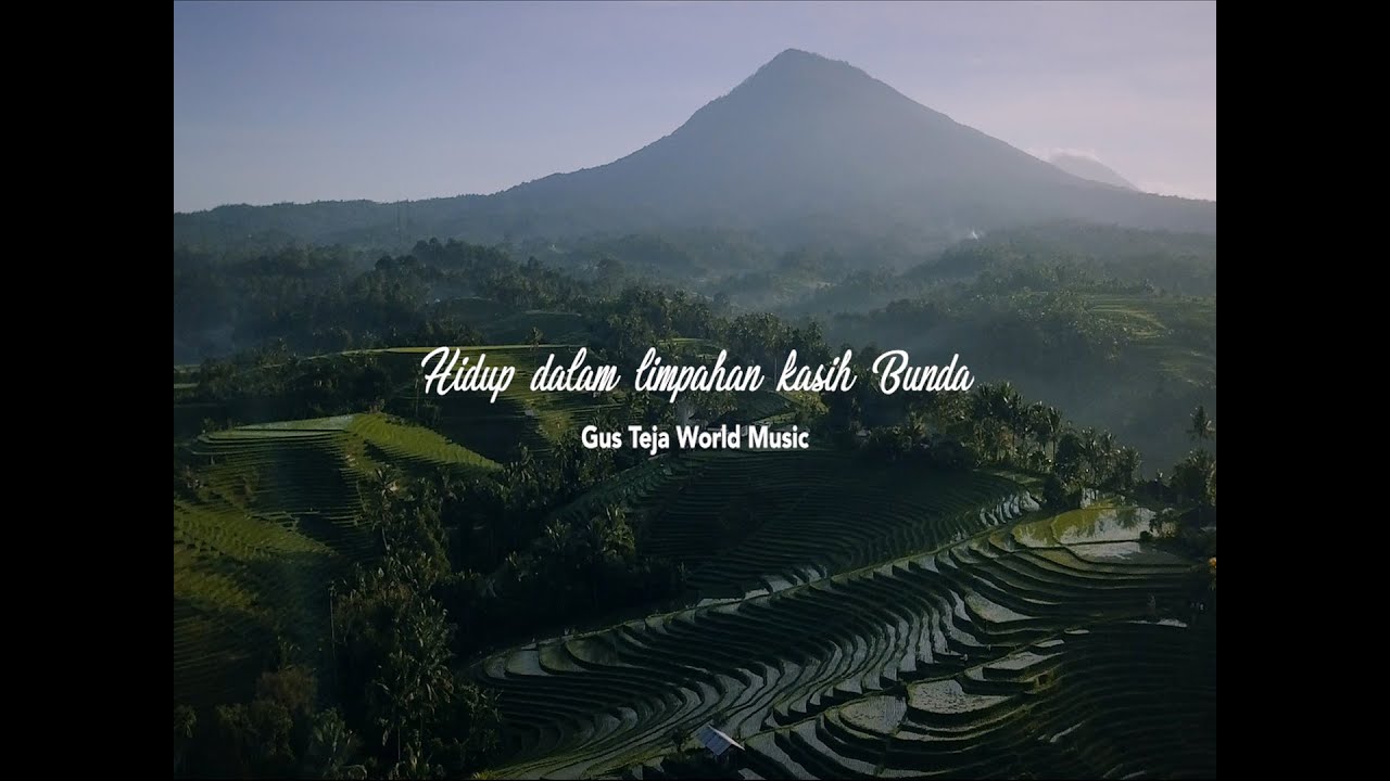 HIDUP DALAM LIMPAHAN KASIH BUNDA, COVER BY GUS TEJA WORLD MUSIC