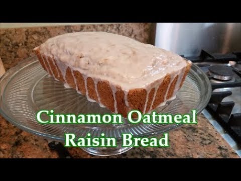 Let's Make Some Cinnamon Oatmeal Raisin Bread!...Baking on the Rancho