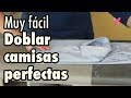 Cómo doblar una camisa de vestir para que quede perfecta. Muy fácil.