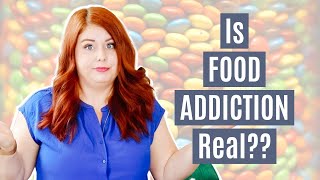 Is Food Addiction Real? (Find Freedom from Binge Eating and Disordered Eating)