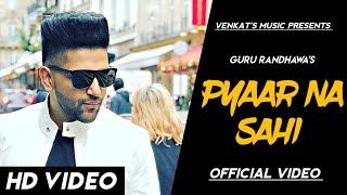 Pyaar Naal Na Sahi | Guru Randhawa | Official Video | New Punjabi Song | VENKAT'S MUSIC 2019