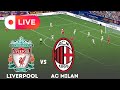 LIVE LIVERPOOL Vs AC MILAN Club Friendly 2025 Realistic EFootball Pes 21 Gameplay LIVE LIVERPOOL Vs AC MILAN Club Friendly 2025 Realistic EFootball Pes 21 Gameplay