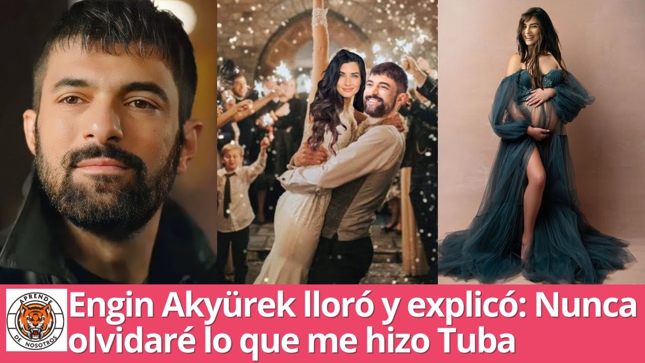 Энгин Акюрек заплакал и заявил: «Я никогда не забуду то, что Туба сделала со мной.