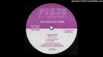 Man With No Name - Geddit!!? (Dub Mix) [FK 006]