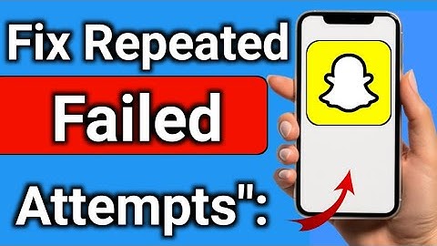"How to Fix Snapchat Login Error Due to Repeated Failed Attempts":
