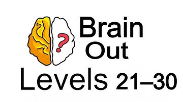 Brain Out – Can You Pass It ? Level 21 – 30 Brain Game