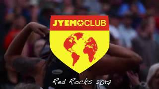 Jyemo Club at Red Rocks 2017