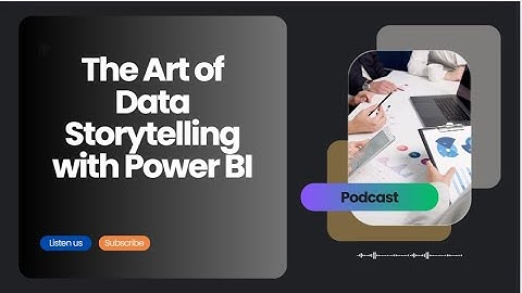 The Art of Data Storytelling with Power BI | Podcast |