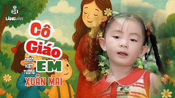 Cô Giáo Em ♫ Xuân Mai ♫ Xuân Mai & Con Cò Bé Bé Official