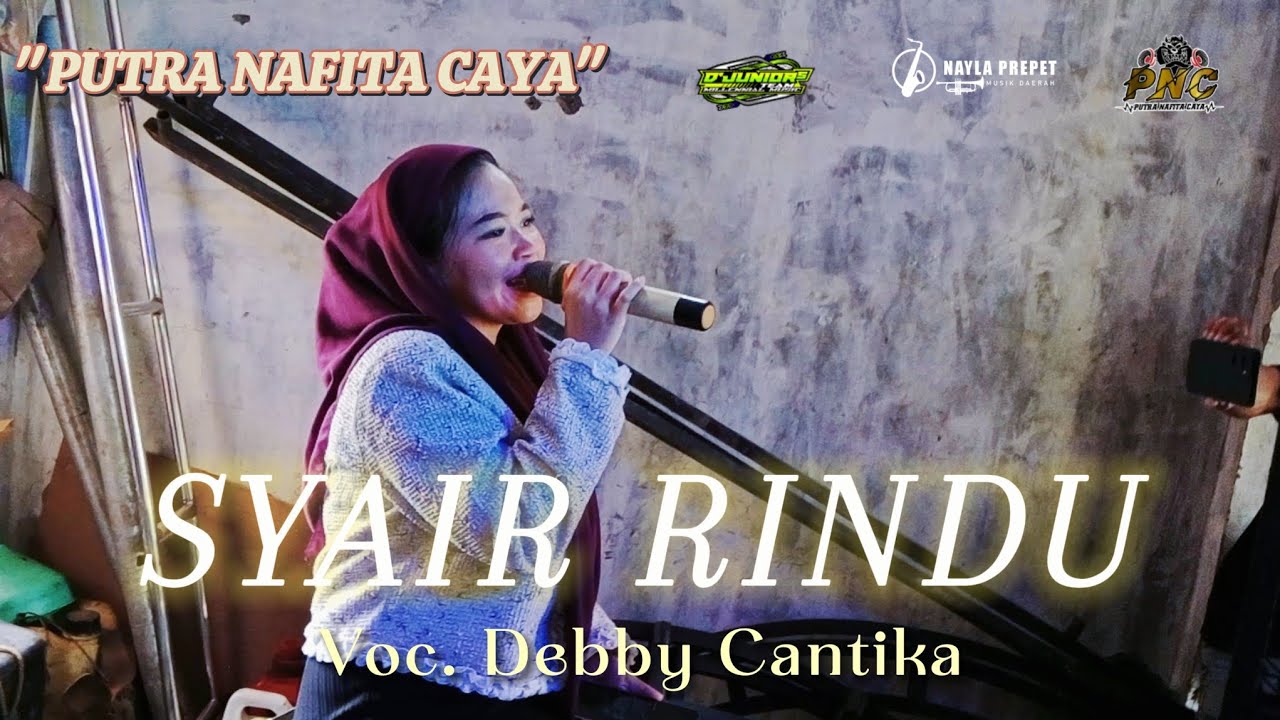 Syair Rindu SYAIR RINDU Voc. DEBBY CANTIKA || PUTRA NAFITA CAYA ft D'JUNIORS TEAM ...