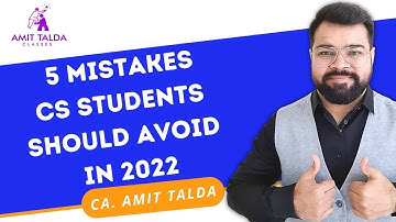 5 MISTAKES CS STUDENTS SHOULD AVOID IN 2022 | AMIT TALDA | #CS TALKS