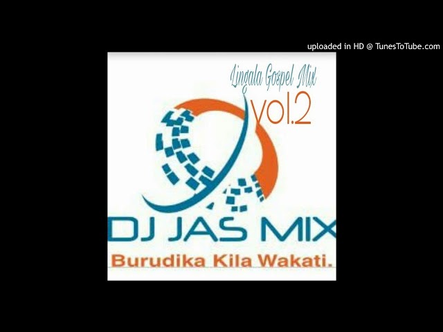 Dj Jas Mix - Lingala Gospel Mix Vol.2 class=