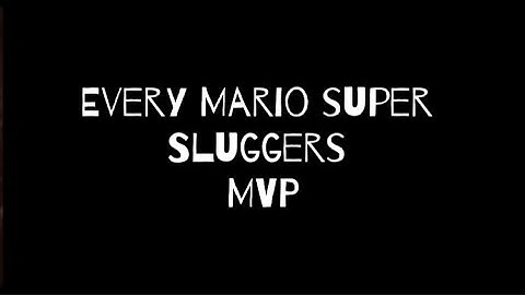 Every Mario super sluggers mvp
