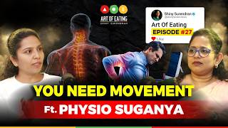 Download Lagu You Need Movement Ft. Physio Suganya | Art Of Eating Podcast #26 | Shiny Surendran