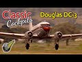 Classic Cockpits : Flying the Douglas DC-3