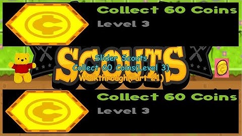 Slider Scouts - Collect 60 Coins(Level 3) - Walkthorugh(Part 21)