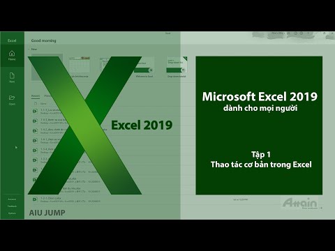 Microsoft Excel 2019  – Tập 1 : Thao tác cơ bản trong Exel