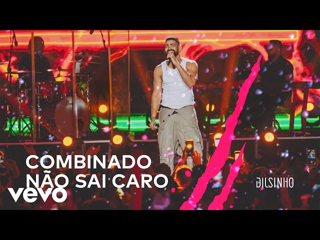 Dilsinho - Combinado Não Sai Caro