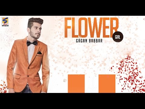 New Punjabi Songs 2015 Flower Girl Gagan Babbar G Sonu Muzicals Latest Top Hits Songs 2015