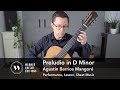 Preludio in D Minor by Barrios and Lesson for Classical Guitar