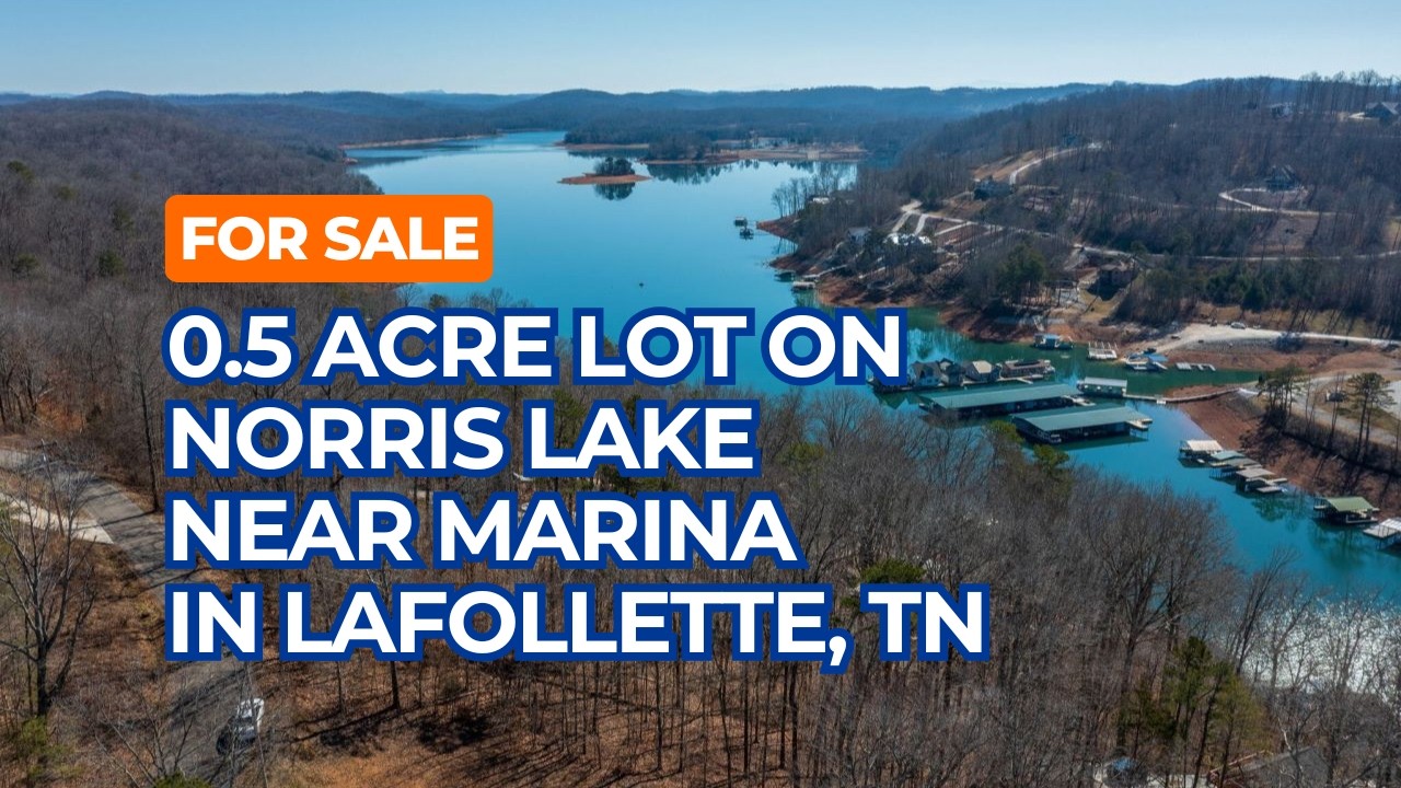 For Sale Half Acre Lot On Norris Lake Near Marina in East Tennessee