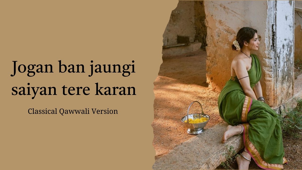Jogan Ban Jaungi | Classical Qawwali Version | Sufi Devotional Song