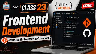 Frontend Development | Complete Git Workflow & Commands | Class 23
