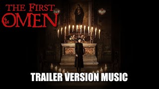 THE FIRST OMEN Trailer Music Version